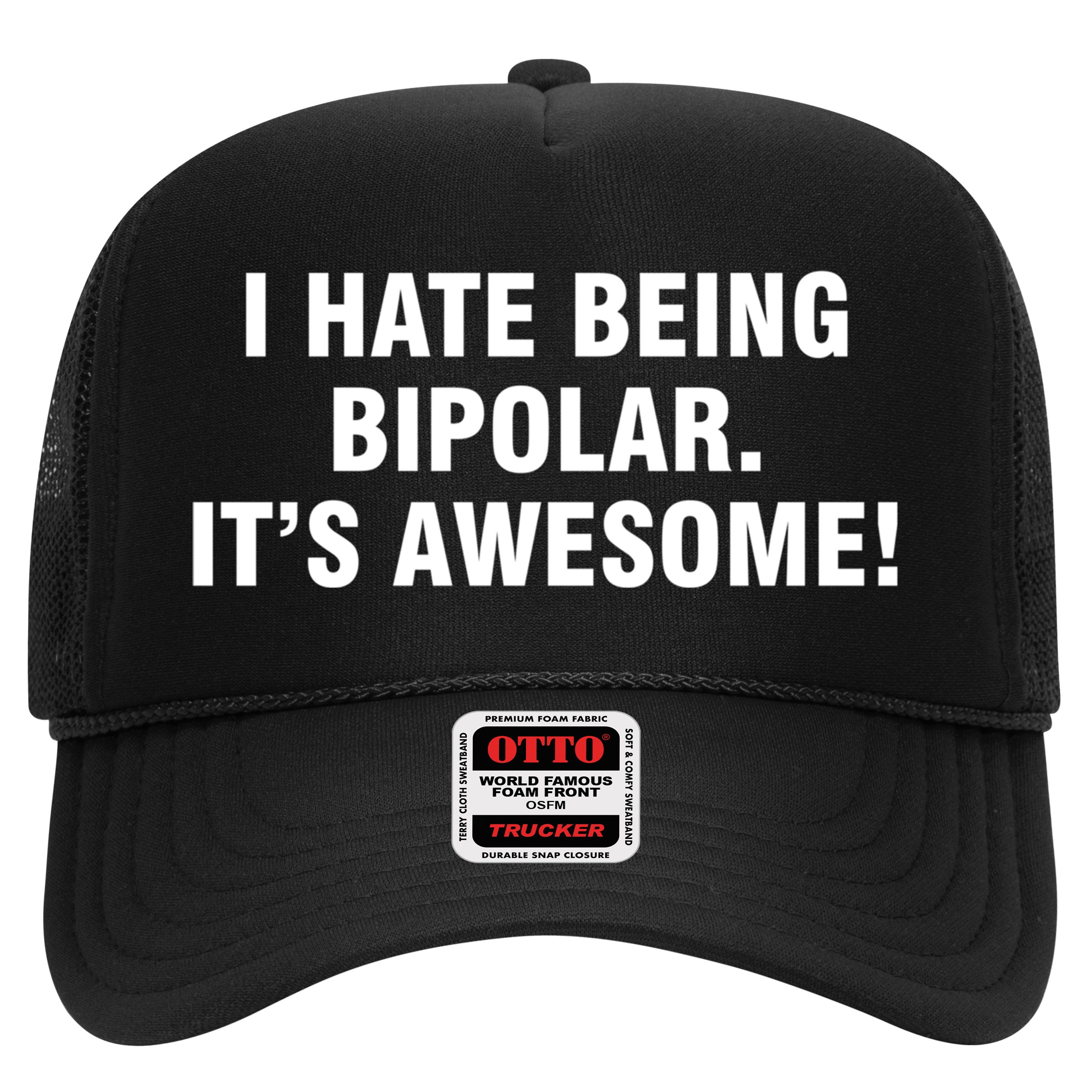 I Hate Being Bipolar It’s Awesome Cool Gift Hat