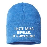 I Hate Being Bipolar It’s Awesome Cool Gift Sustainable Knit Beanie