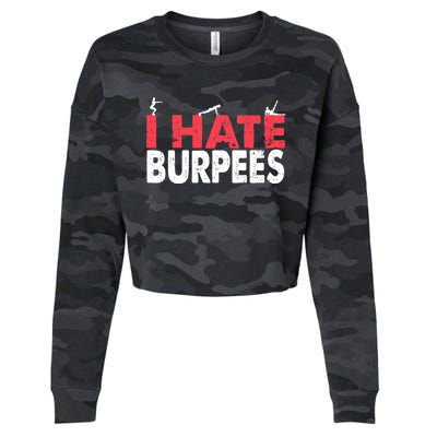 I Hate Burpees Gym Fitness 'S Bodybuilding Meaningful Gift Cropped Pullover Crew