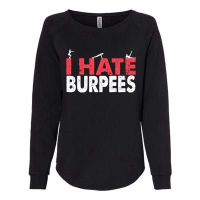 I Hate Burpees Gym Fitness 'S Bodybuilding Meaningful Gift Womens California Wash Sweatshirt