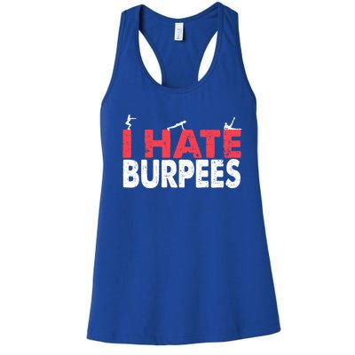 I Hate Burpees Gym Fitness 'S Bodybuilding Meaningful Gift Women's Racerback Tank