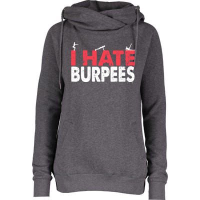 I Hate Burpees Gym Fitness 'S Bodybuilding Meaningful Gift Womens Funnel Neck Pullover Hood