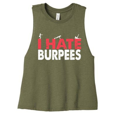 I Hate Burpees Gym Fitness 'S Bodybuilding Meaningful Gift Women's Racerback Cropped Tank