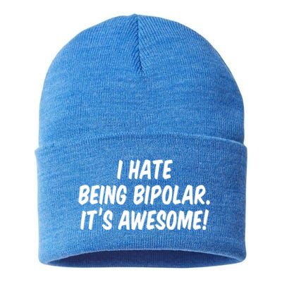 I Hate Being Bipolar It’s Awesome Meaningful Gift Sustainable Knit Beanie