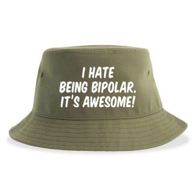 I Hate Being Bipolar It’s Awesome Meaningful Gift Sustainable Bucket Hat