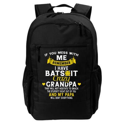 I Have Batshit Crazy Grandpa Great Gift Backpack