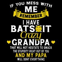 I Have Batshit Crazy Grandpa Great Gift 7-Panel Snapback Hat