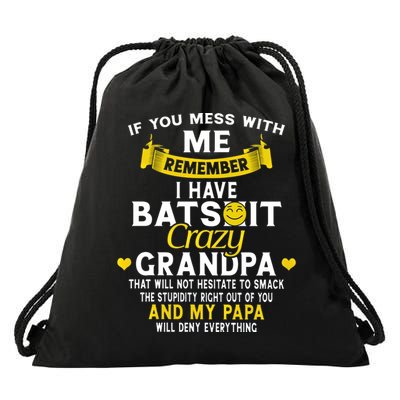 I Have Batshit Crazy Grandpa Great Gift Drawstring Bag