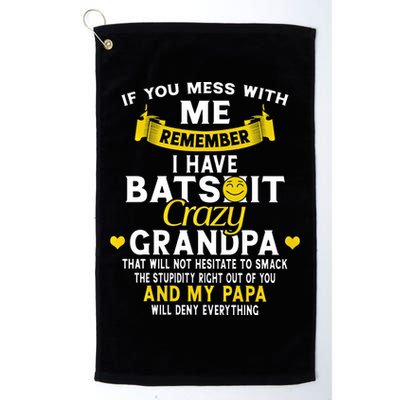I Have Batshit Crazy Grandpa Great Gift Golf Towel