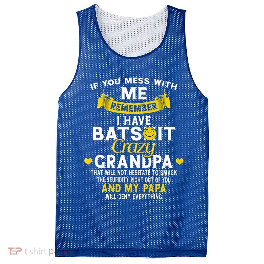 I Have Batshit Crazy Grandpa Great Gift Mesh Reversible Basketball Jersey Tank