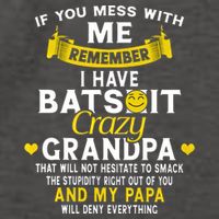 I Have Batshit Crazy Grandpa Great Gift Vector Backpack
