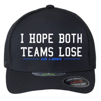 I Hope Both Teams Lose Flexfit Unipanel Trucker Cap