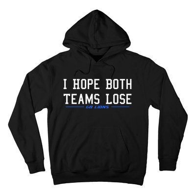 I Hope Both Teams Lose Hoodie