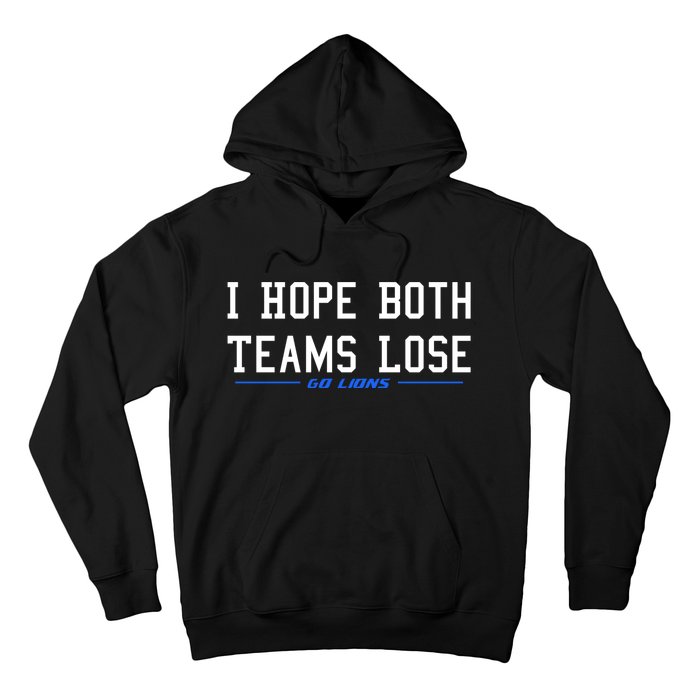 I Hope Both Teams Lose Hoodie