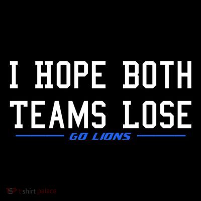 I Hope Both Teams Lose T-Shirt