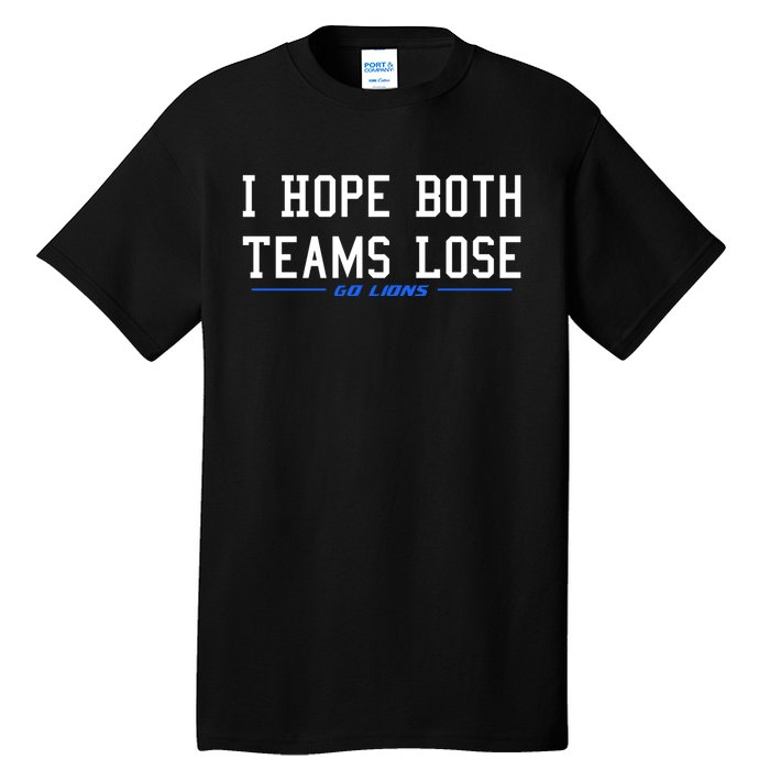 I Hope Both Teams Lose Tall T-Shirt