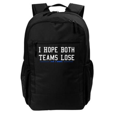 I Hope Both Teams Lose Daily Commute Backpack