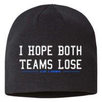 I Hope Both Teams Lose Sustainable Beanie