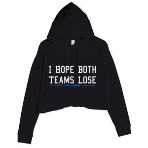 I Hope Both Teams Lose Crop Fleece Hoodie