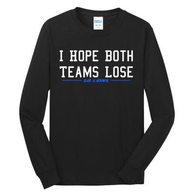 I Hope Both Teams Lose Tall Long Sleeve T-Shirt