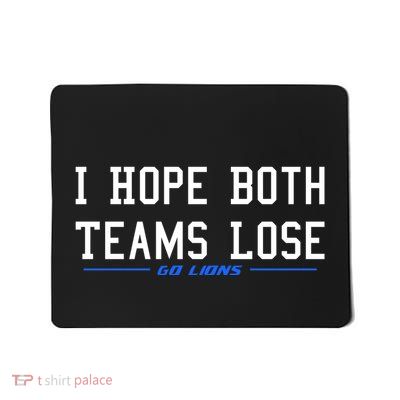 I Hope Both Teams Lose Mousepad