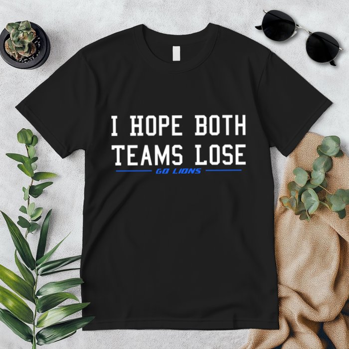 I Hope Both Teams Lose Premium T-Shirt