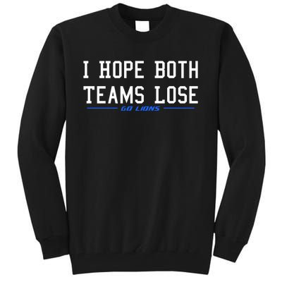 I Hope Both Teams Lose Tall Sweatshirt