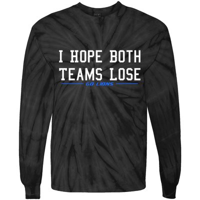 I Hope Both Teams Lose Tie-Dye Long Sleeve Shirt