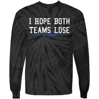 I Hope Both Teams Lose Tie-Dye Long Sleeve Shirt