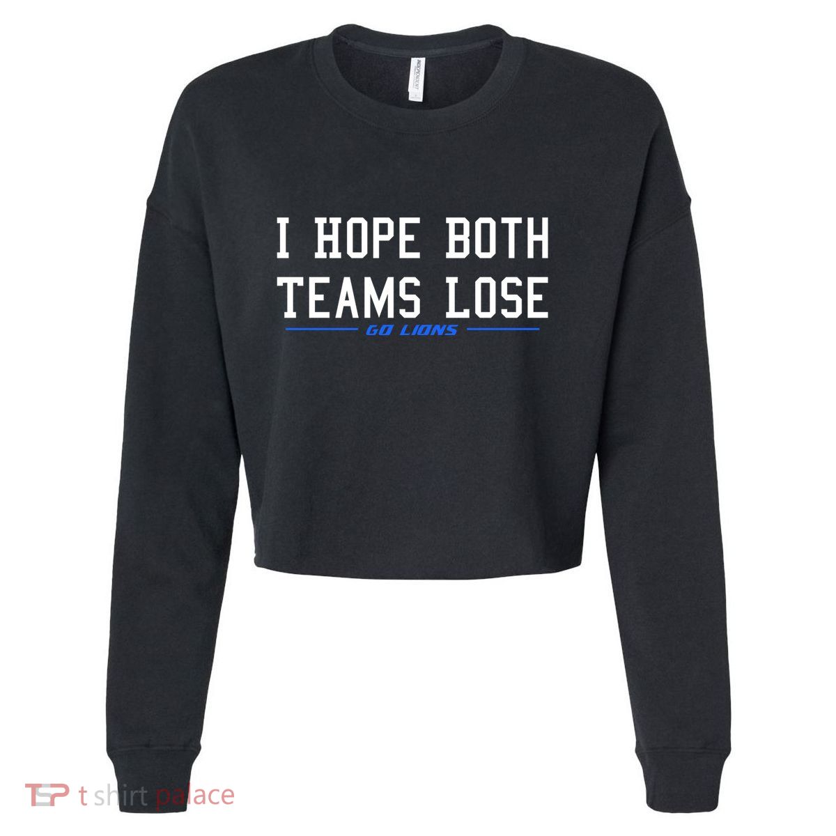 I Hope Both Teams Lose Cropped Pullover Crew