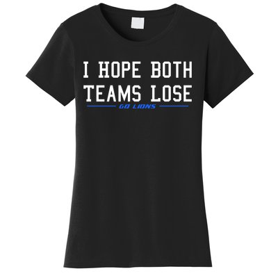 I Hope Both Teams Lose Women's T-Shirt