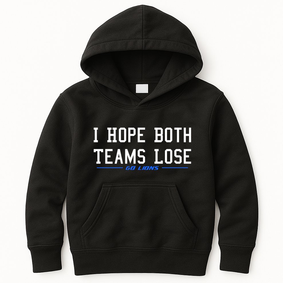 I Hope Both Teams Lose Kids Hoodie