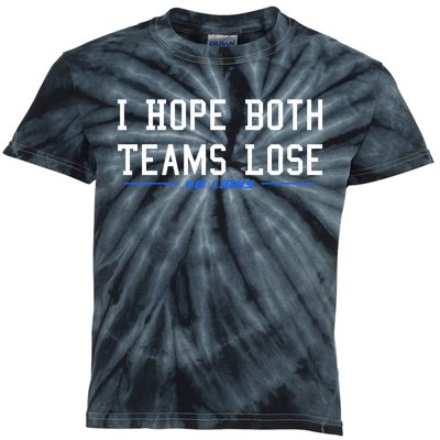 I Hope Both Teams Lose Kids Tie-Dye T-Shirt