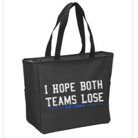 I Hope Both Teams Lose Zip Tote Bag