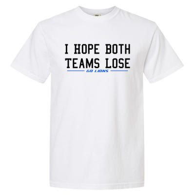 I Hope Both Teams Lose Garment-Dyed Heavyweight T-Shirt