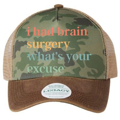 I Had Brain Surgery WhatS Your Excuse Brain Surgery Legacy Tie Dye Trucker Hat