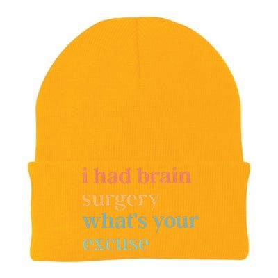 I Had Brain Surgery WhatS Your Excuse Brain Surgery Knit Cap Winter Beanie