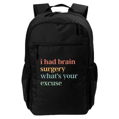 I Had Brain Surgery WhatS Your Excuse Brain Surgery Backpack