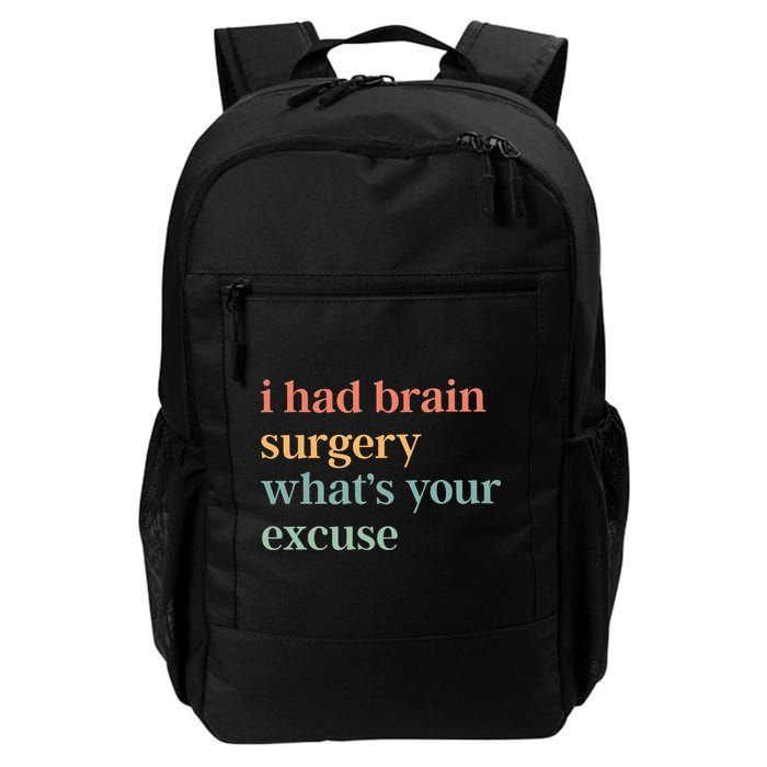 I Had Brain Surgery WhatS Your Excuse Brain Surgery Backpack
