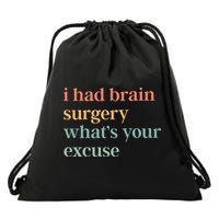 I Had Brain Surgery WhatS Your Excuse Brain Surgery Drawstring Bag