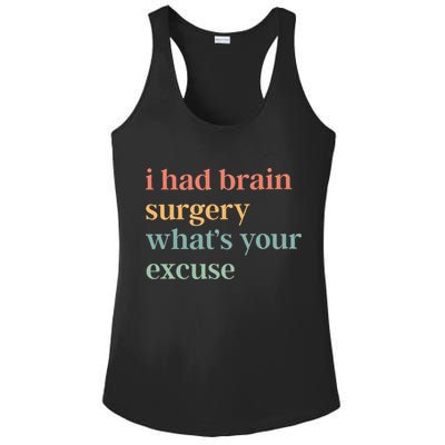 I Had Brain Surgery WhatS Your Excuse Brain Surgery Ladies PosiCharge Competitor Racerback Tank