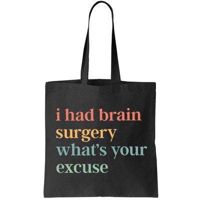 I Had Brain Surgery WhatS Your Excuse Brain Surgery Bag