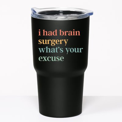 I Had Brain Surgery WhatS Your Excuse Brain Surgery Tumbler