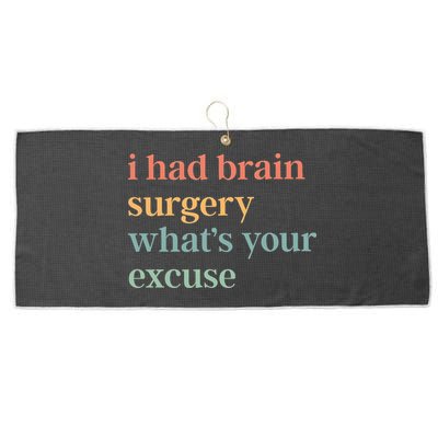 I Had Brain Surgery WhatS Your Excuse Brain Surgery Large Microfiber Waffle Golf Towel