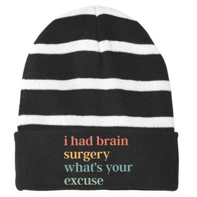 I Had Brain Surgery WhatS Your Excuse Brain Surgery Striped Beanie with Solid Band