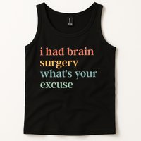 I Had Brain Surgery WhatS Your Excuse Brain Surgery Tank Top