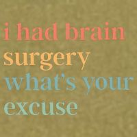 I Had Brain Surgery WhatS Your Excuse Brain Surgery Garment-Dyed Women's Muscle Tee