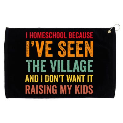 I Homeschool Because I’Ve Seen The Village Homeschool Mom Grommeted Golf Towel