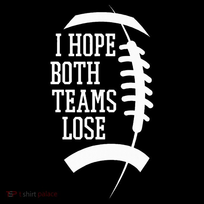 I Hope Both Teams Lose Tall T-Shirt