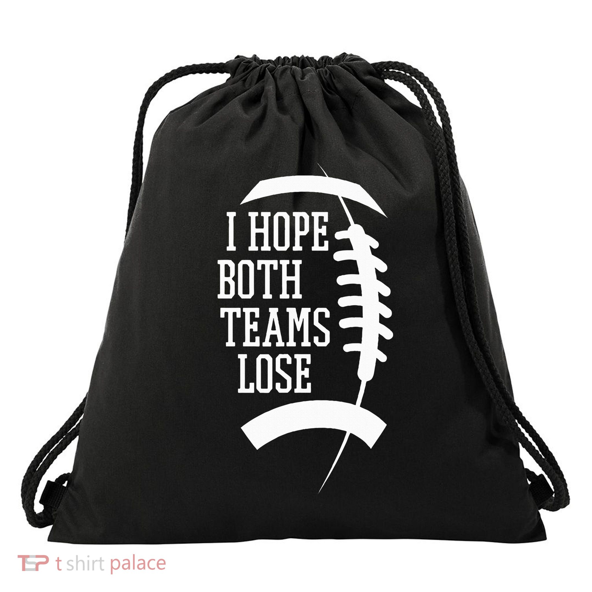 I Hope Both Teams Lose Drawstring Bag